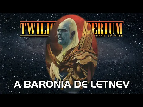 Twilight Imperium 4ª Edição: A Baronia de Letnev