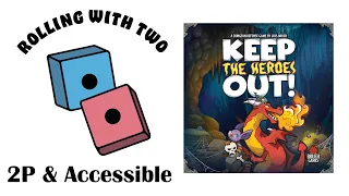 Rolling With Two: Keep the Heroes Out!