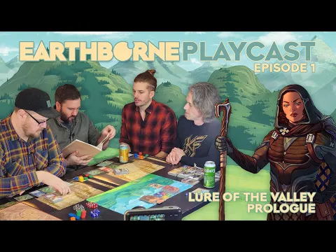 Earthborne Games Playcast | Episode 1: The Prologue