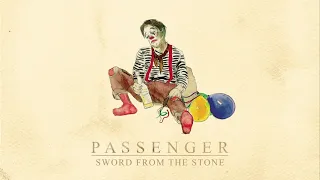 Passenger | Sword From The Stone (Official Audio)