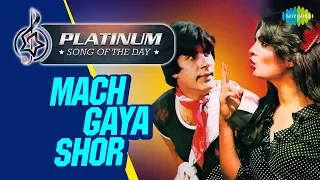 Platinum Song Of The Day | Mach Gaya Shor | मच गया शोर | 26th Nov | Kishore Kumar, Lata Mangeshkar