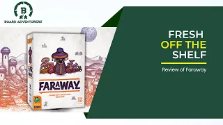 Fresh of the Shelf: Faraway Review