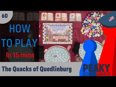 Peaky Boardgamer Episode #60 - The Quacks of Quedlimburg - Full rules explanation (English)