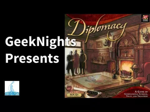 Diplomacy - GeekNights Presents