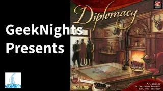 Diplomacy - GeekNights Presents