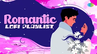 Romantic Lofi Playlist |LoFi Love Songs | Jab Saiyaan | Meri Jaan | Kaho Naa Pyar Hai | Chand Sitare
