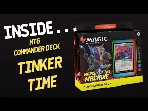 Inside…March of the Machine Commander Deck: TINKER TIME Magic The Gathering (4K60fps)