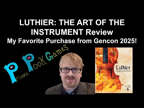 Luthier: the Art of the Instrument Review -- My Favorite Purchase from Gencon 2025!