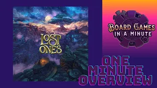 One Minute Overview of Lost Ones