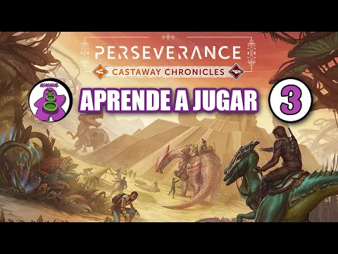PERSEVERANCE Episodio 3 - Cómo se juega - TUTORIAL - Juego de Mesa - unna