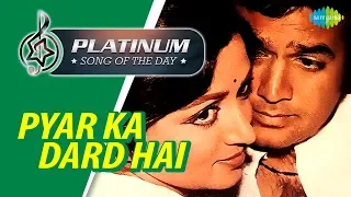 Platinum song of the day | Pyar Ka Dard Hai | प्यार का दर्द है | 15th March | Kishore Kumar