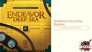 Endeavor Deep Sea Board Game Review
