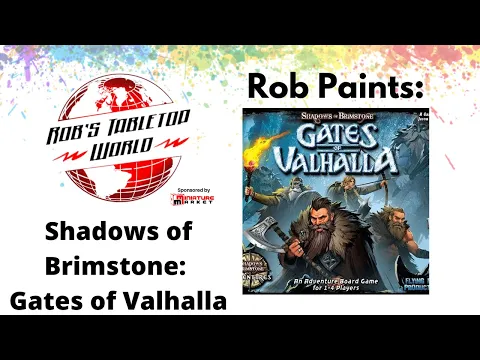Rob Paints Shadows of Brimstone: Gates Of Valhalla