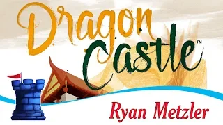 Dragon Castle Review - with Ryan Metzler