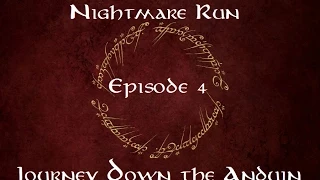 Nightmare Run Episode 4 - Journey Down the Anduin (2p, Take 2)