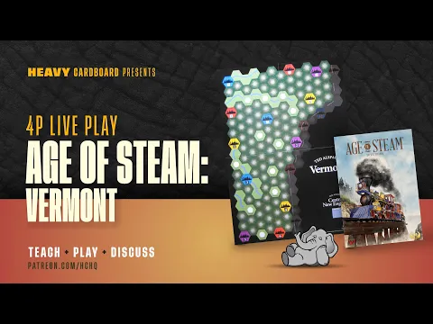 Age of Steam: Vermont - 4p Teaching, Play-through, & Round table by Heavy Cardboard