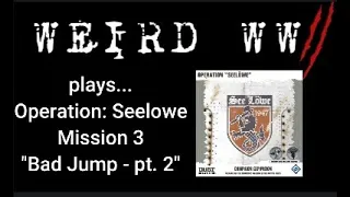  Dust Tactics - Operation: Seelowe Mission 3 "Bad Jump, pt. 2" 