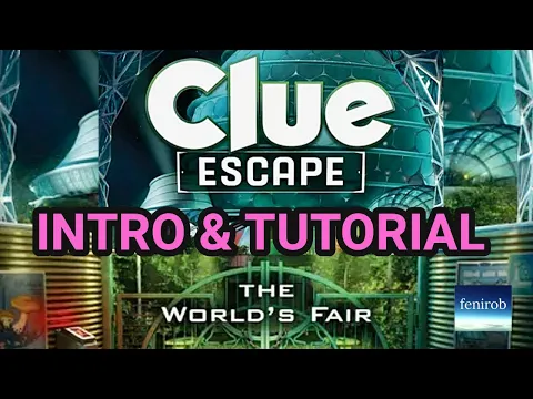 CLUE: Escape - The World’s Fair (Intro & Tutorial)