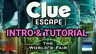 CLUE: Escape - The World’s Fair (Intro & Tutorial)