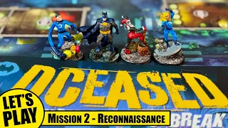 DCEASED & Marvel Zombies Zombicide | Mission 2 Reconnaissance