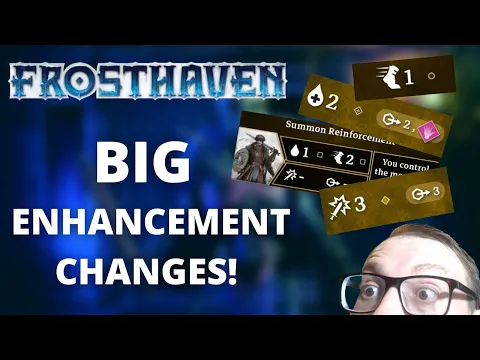 New changes to enhancements coming in Frosthaven!