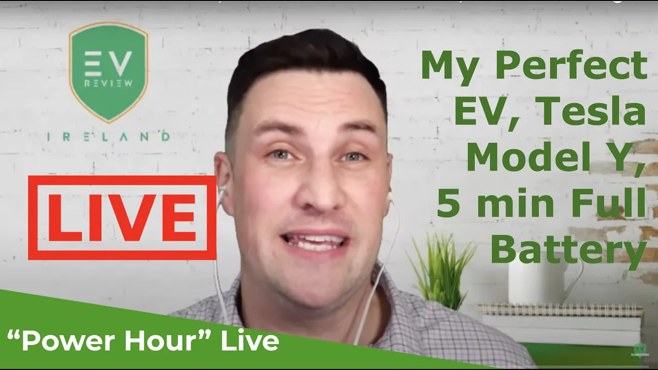 EV Review Ireland Power Hour Live - My Perfect EV, Tesla Model Y and a Full Battery in 5 mins