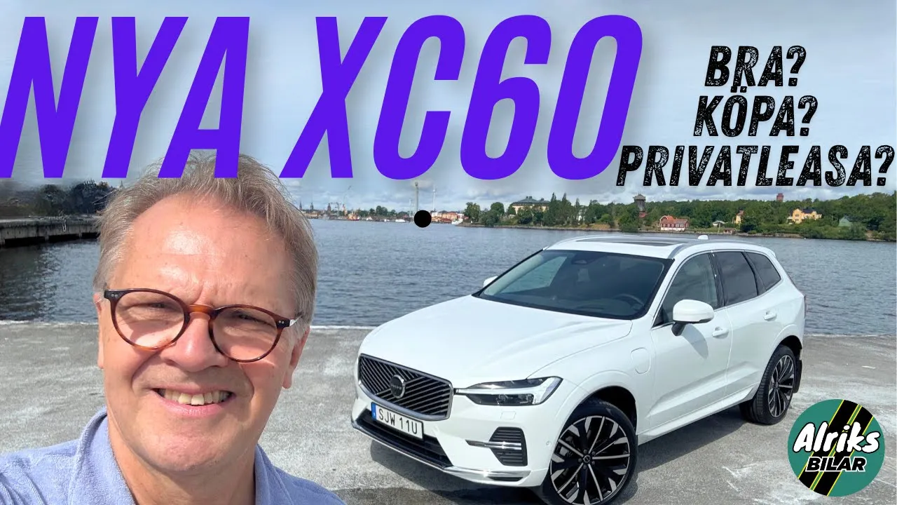 Köp inte en begagnad eller ny Volvo XC60! Privatleasa en ny – det blir billigare! Bra bil, bra köp?