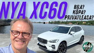 Köp inte en begagnad eller ny Volvo XC60! Privatleasa en ny – det blir billigare! Bra bil, bra köp?