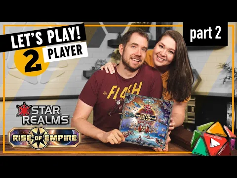 PART 2 | Star Realms Rise of Empire Scenarios 3&4 || Play the Game Episode 14