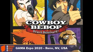 Cowboy Bebop: Space Serenade — game preview at GAMA Expo 2020
