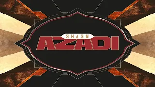 SHASN: Azadi - Discussion