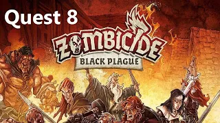 Zombicide Black Plague Quest 8 Episode 18 Finale
