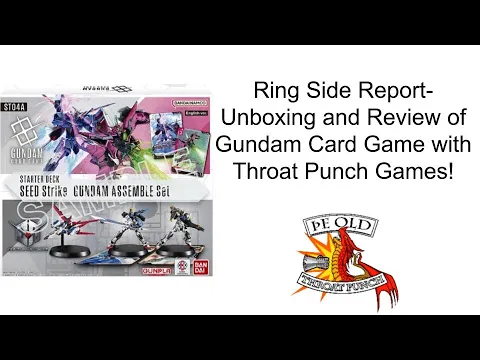 Ring Side Report-Board Game Unboxing and Review of Gundam Card Game