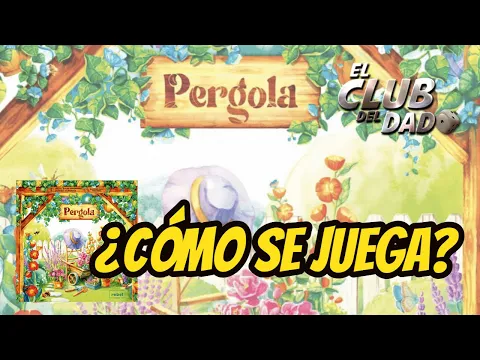 Pergola - Reseña / Tutorial - Juego de mesa