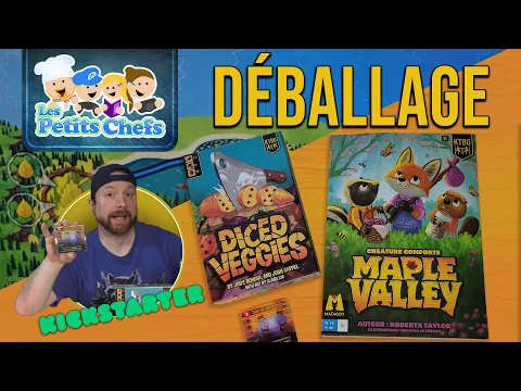 Maple Valley & Diced Veggies Deluxe Kicksarter: Déballage (unboxing) | Les Petits Chefs