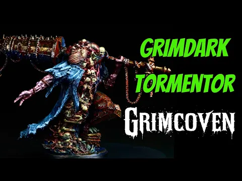 Painting a GRIMDARK Tormentor Grimcoven