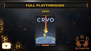 Cryo ... Full Playthrough by the Crabby Dice
