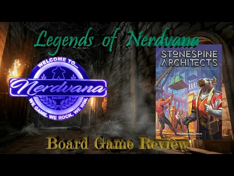 Stonespine Architects - Legends of Nerdvana Review