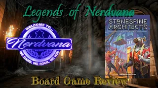 Stonespine Architects - Legends of Nerdvana Review