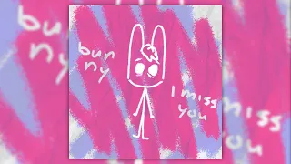 •bunny - i miss you •bunny - i miss you