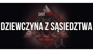 Shot feat. Ola Flai - Dziewczyna Z Sąsiedztwa (prod. Shot) [Audio]