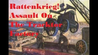 How To Play: Rattenkrieg: Assault On The Tracktor Factory