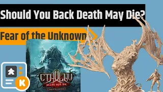 Cthulhu Death May Die: Fear Of The Unknown - Should You Back It?