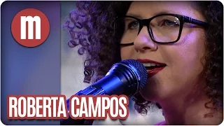 Roberta Campos - Mulheres (11/08/16)