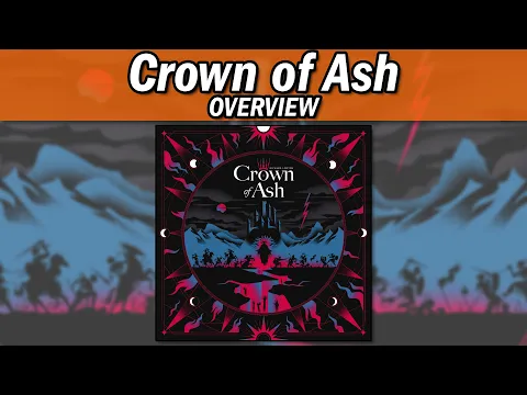 Crown of Ash - Overview