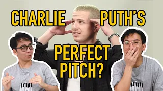 Does Charlie Puth REALLY Have Perfect Pitch??