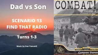 Scenario 13 Turns 1 to 3