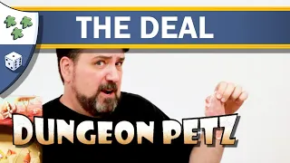 Dungeon Petz: The Deal