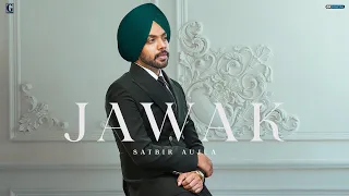 Jawak - Satbir Aujla (Official Song) Sharry Nexus - Latest Punjabi Song 2023 - Geet MP3