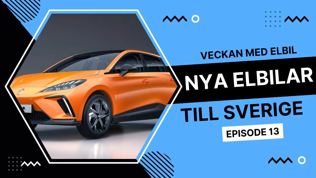 Veckan med elbil EP13 - Nya bilmodeller till Sverige | Elbilsmagasinet